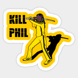 Kill Phil Sticker